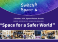 Switch to Space 4: shaping the future of space for a safer world